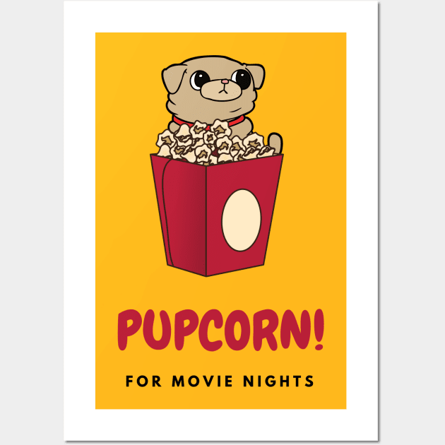 Pupcorn! for Movie Nights Wall Art by RuffTee